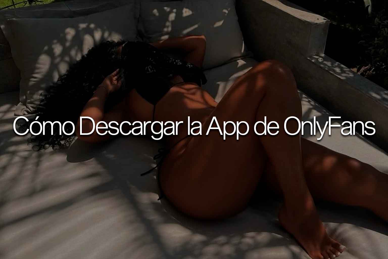 Cómo Descargar la App de OnlyFans
